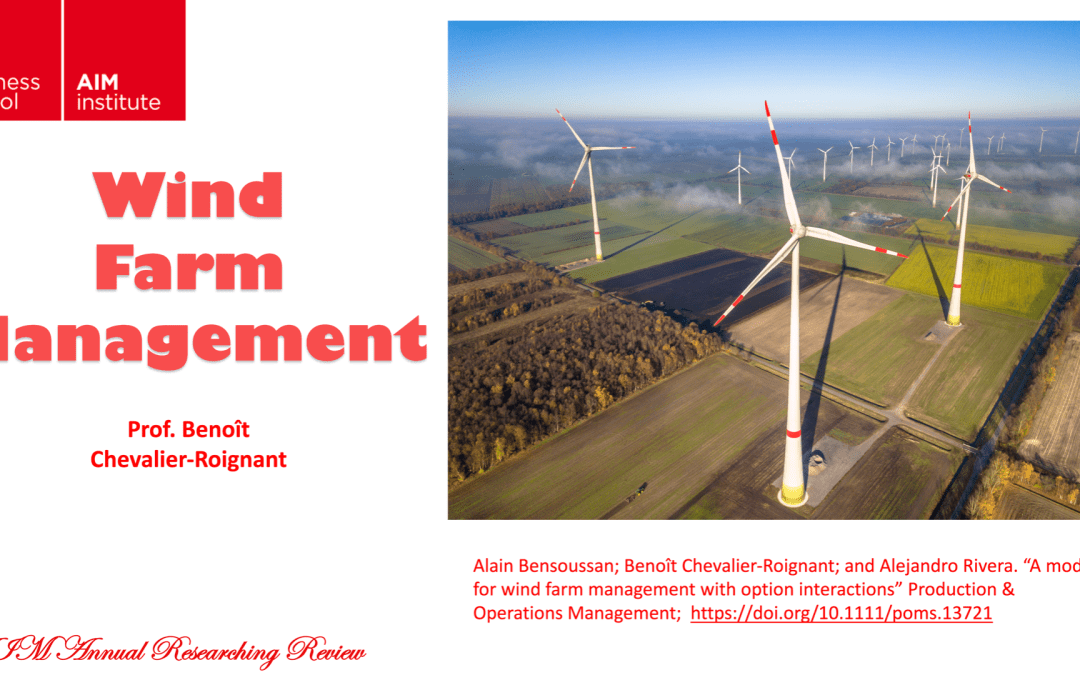“A model for wind farm management with option interactions ”  — Prof. Benoît Chevalier-Roignant